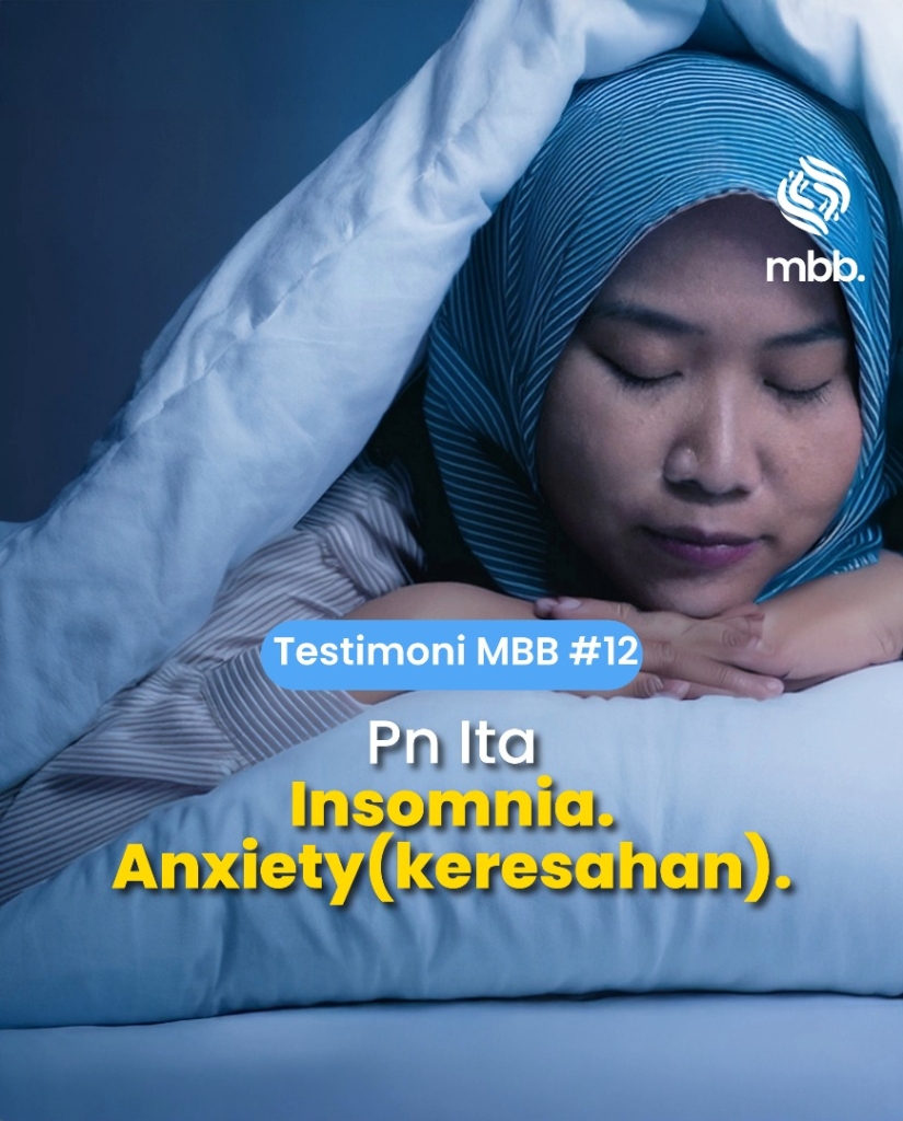 Testimoni MBB #12: Pn Ita, Insomnia anxiety