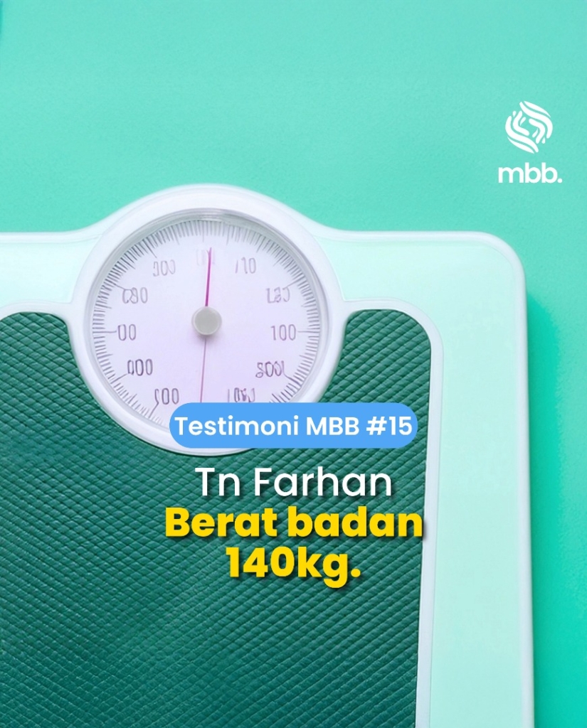 Testimoni MBB #15: Tn Farhan, Berat badan 140kg
