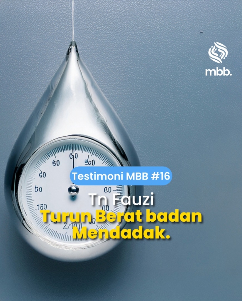 Testimoni MBB #16: Tn Fauzi, Turun berat badan mendadak