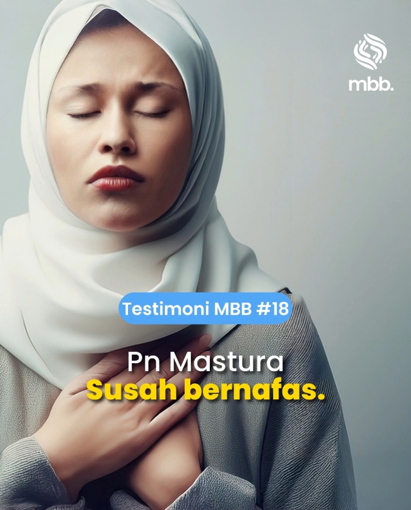 Testimoni MBB #18: Pn Mastura, Susah bernafas