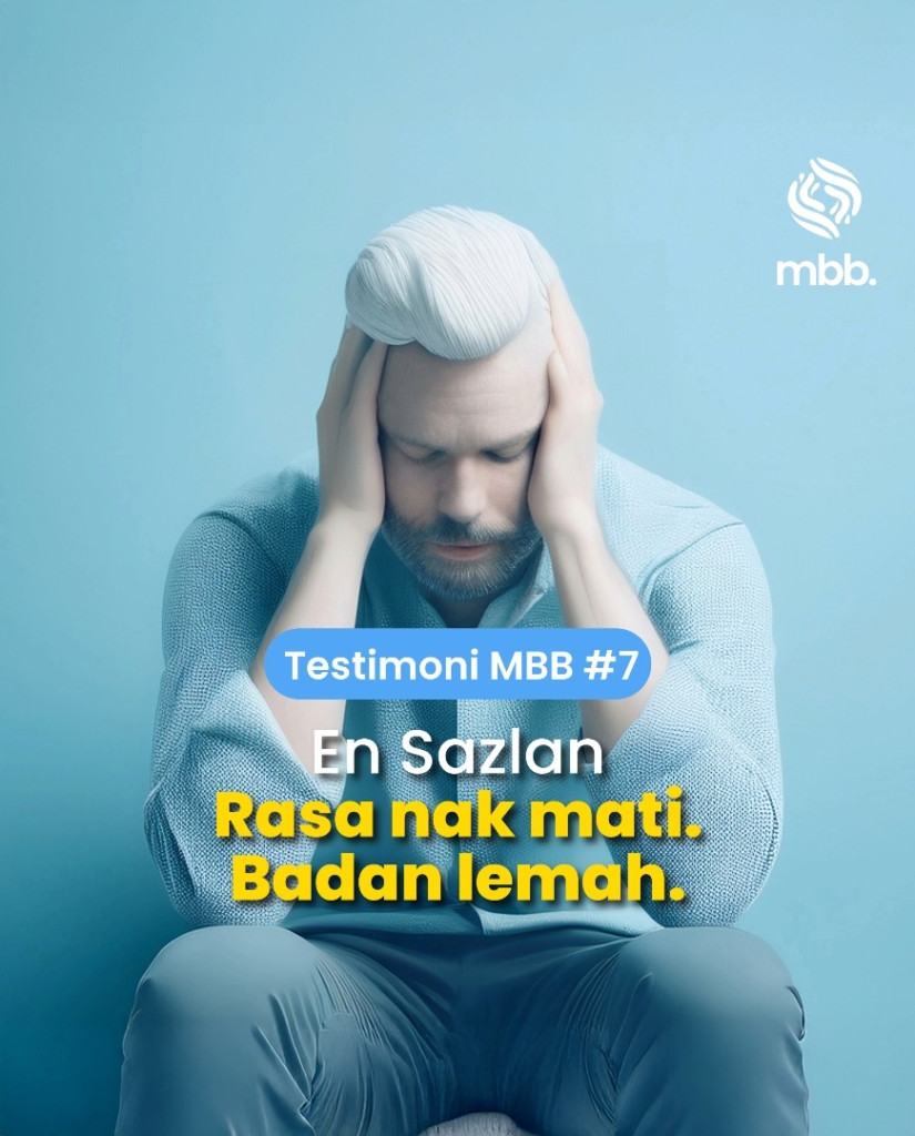 Testimoni MBB #7: Sazlan, Rasa nak mati badan lemah