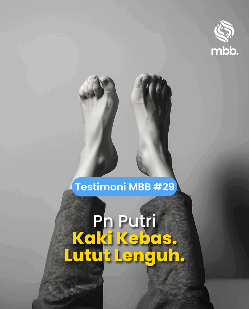 Testimoni MBB #29: Pn Putri, Kaki kebas lutut lenguh