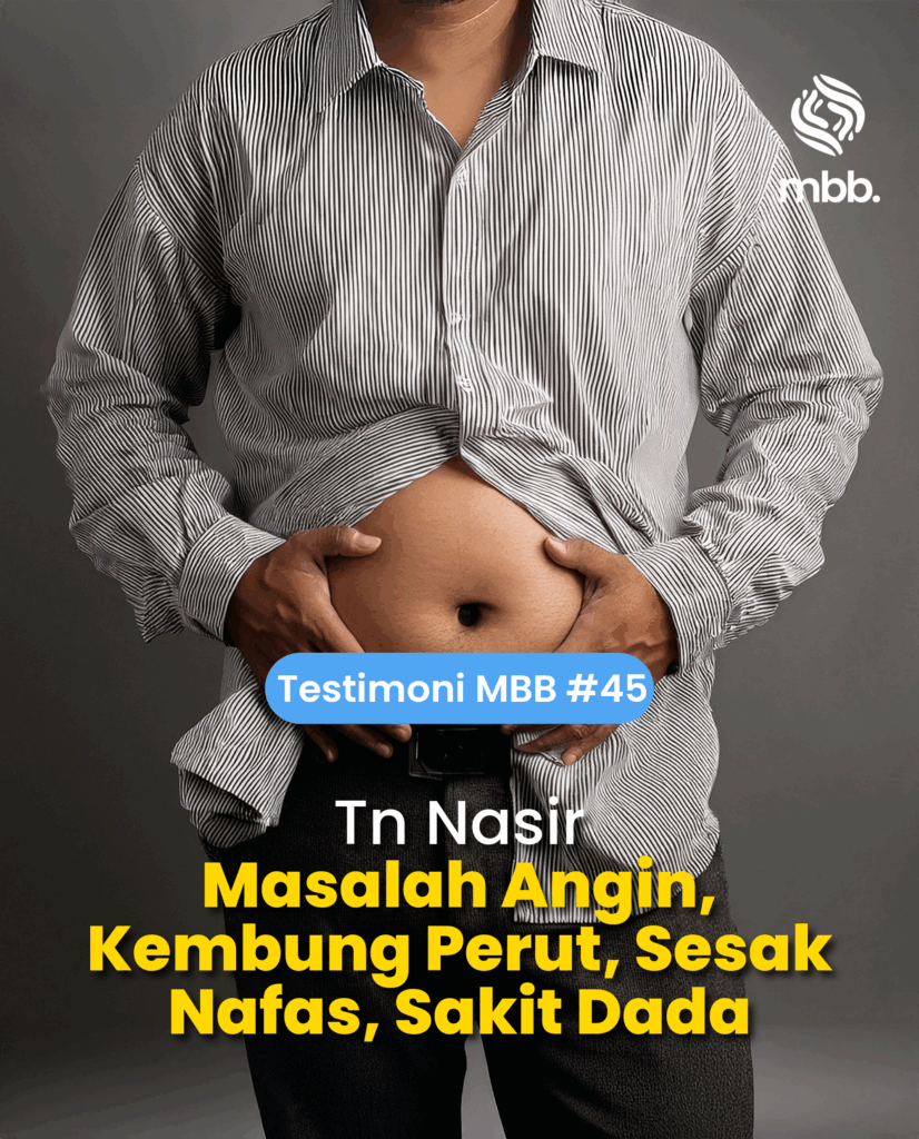 Testimoni MBB #45: Tn Nasir, Masalah angin kembung perut sesak nafas sakit dada