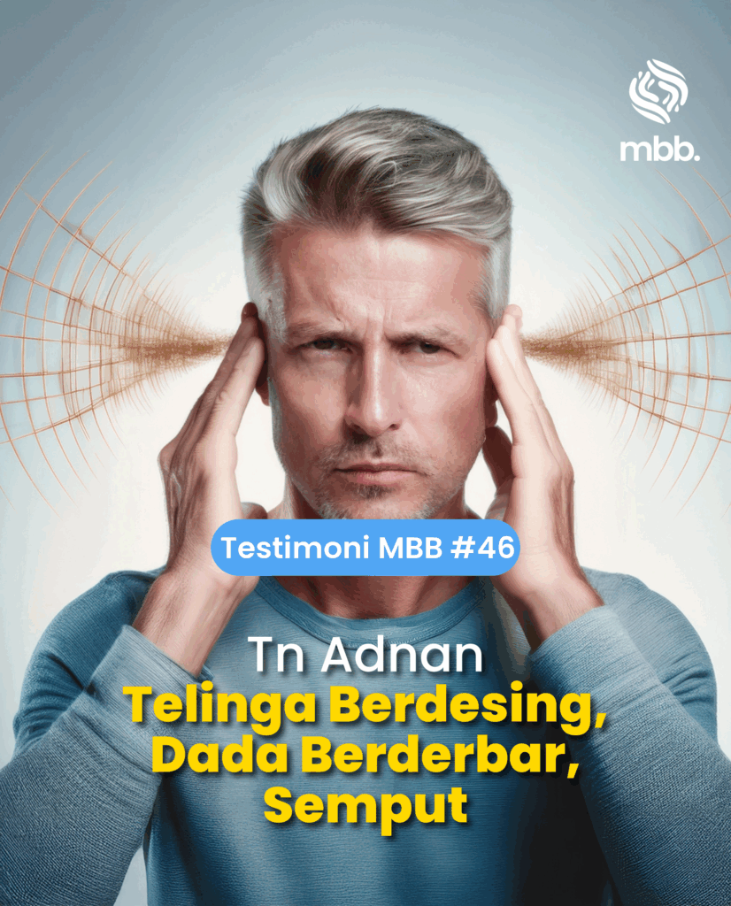 Testimoni MBB #46: Tn Adnan, Telinga berdesing dada berderbar semput