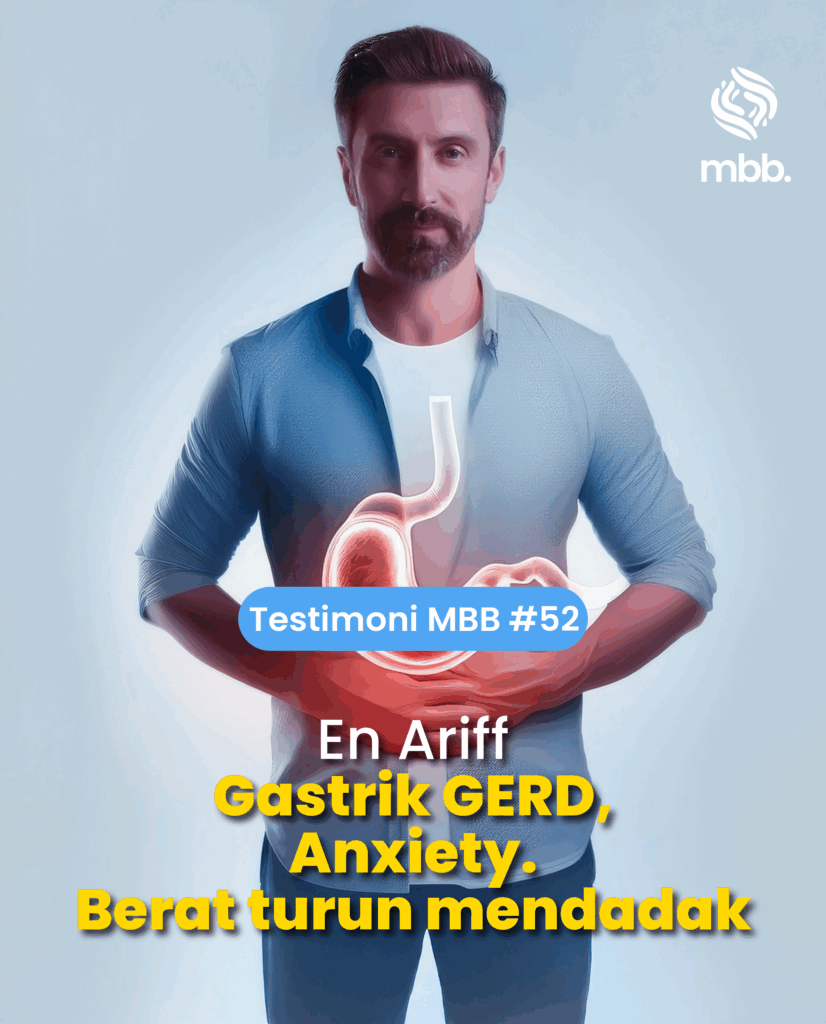 Testimoni MBB #52: En Ariff, Gastrik GERD anxiety